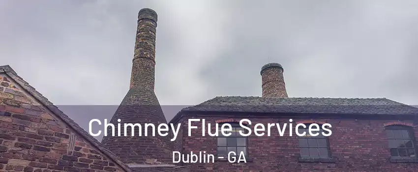  Chimney Flue Services Dublin - GA