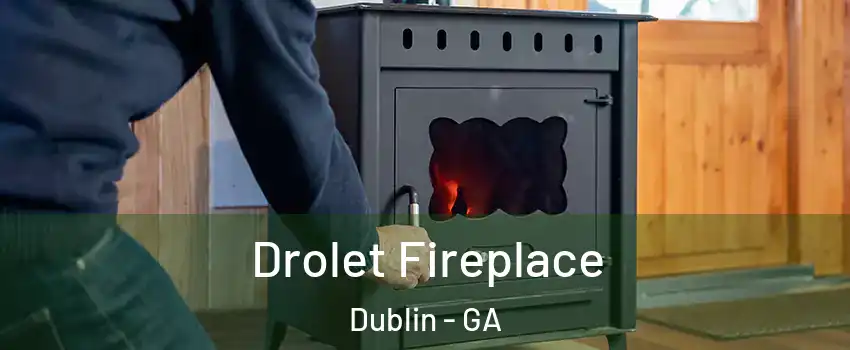  Drolet Fireplace Dublin - GA