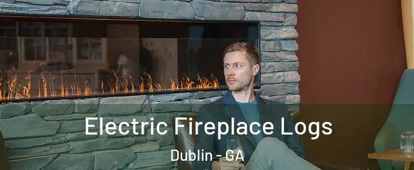  Electric Fireplace Logs Dublin - GA