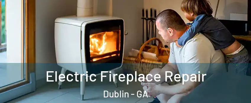  Electric Fireplace Repair Dublin - GA