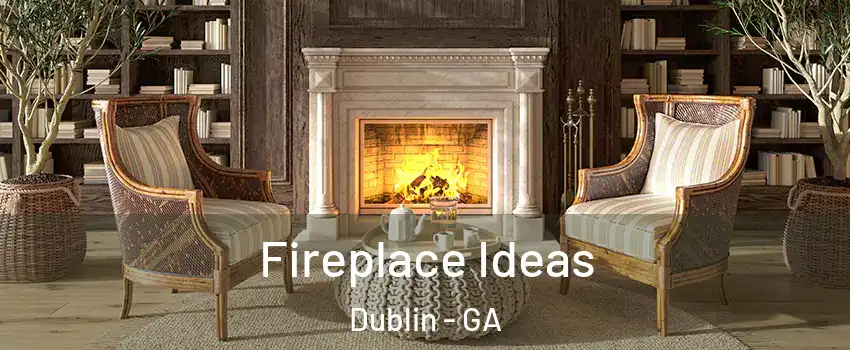  Fireplace Ideas Dublin - GA