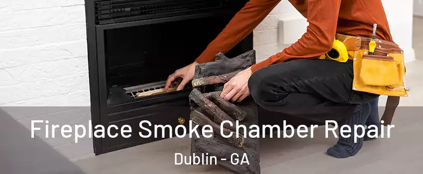  Fireplace Smoke Chamber Repair Dublin - GA