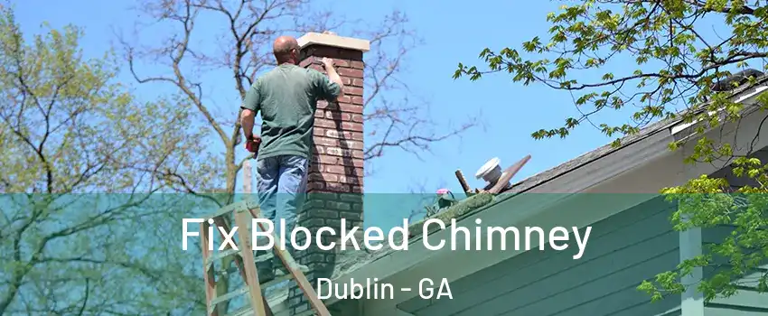  Fix Blocked Chimney Dublin - GA