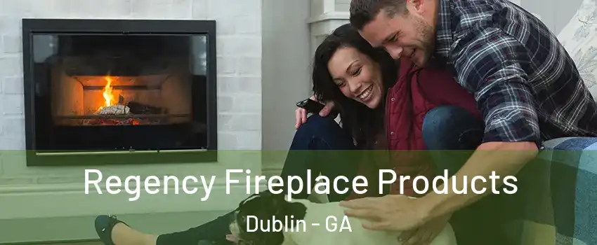  Regency Fireplace Products Dublin - GA