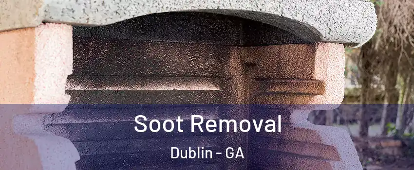  Soot Removal Dublin - GA